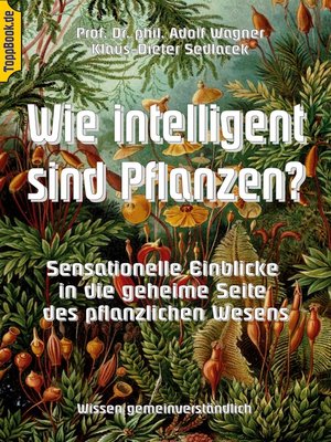 cover image of Wie intelligent sind Pflanzen?